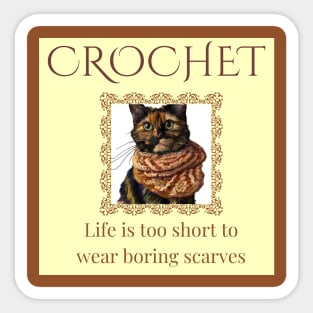 Crochet - Life is Too Short Sticker